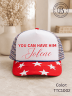 MSTV1037: You Can Have Him Jolene Trucker Hat