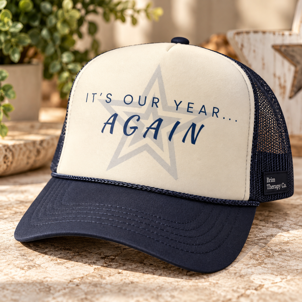 It’s Our Year Again Dallas Cowboy Trucker Hat
