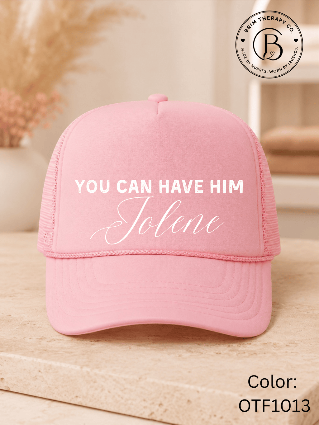 MSTV1037: You Can Have Him Jolene Trucker Hat