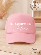 MSTV1037: You Can Have Him Jolene Trucker Hat