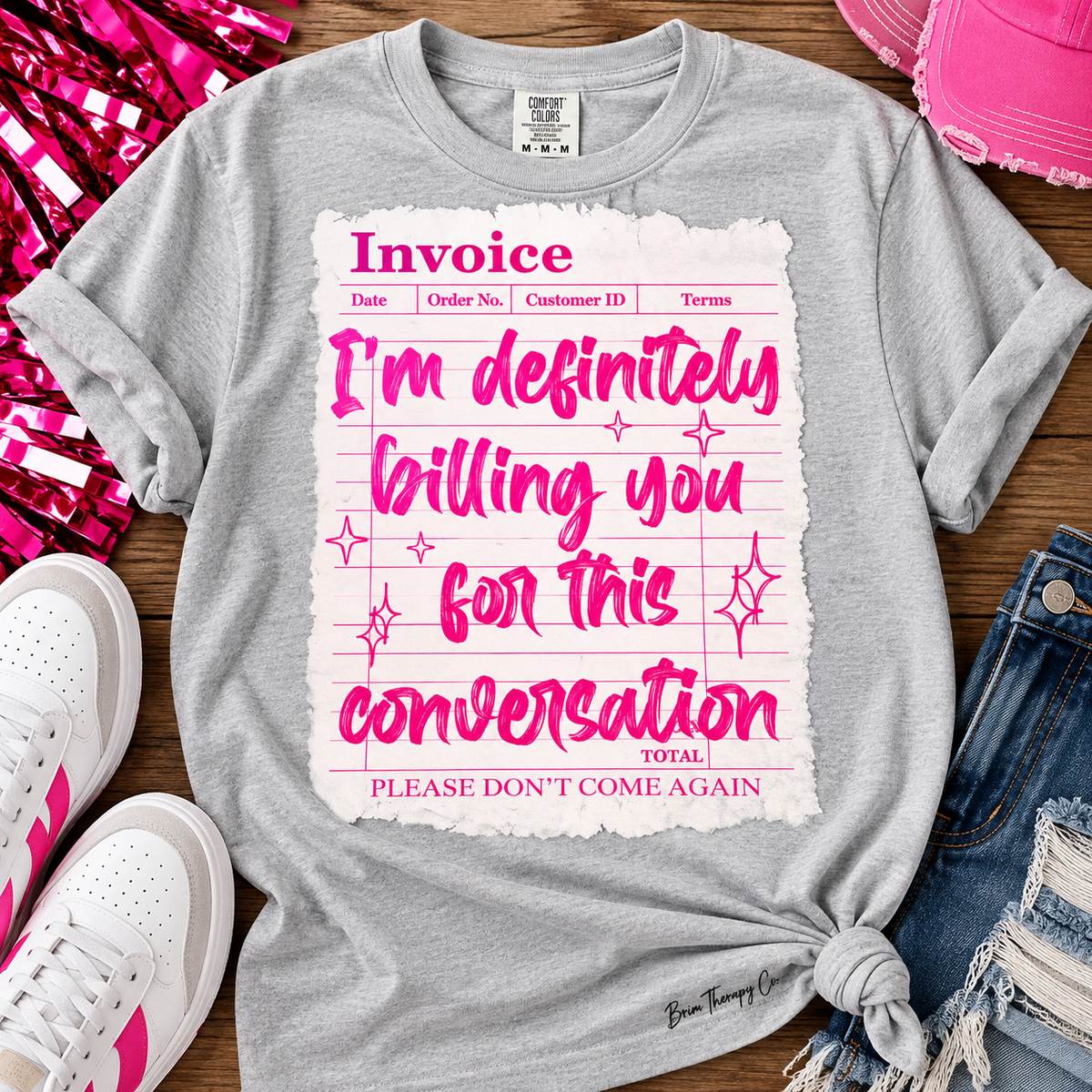 I’m Definitely Billing You for This Conversation Funny Graphic Tee