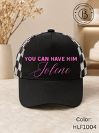 MSTV1037: You Can Have Him Jolene Trucker Hat
