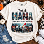 Just a Mama Who Loves Horror Movies Graphic Tee