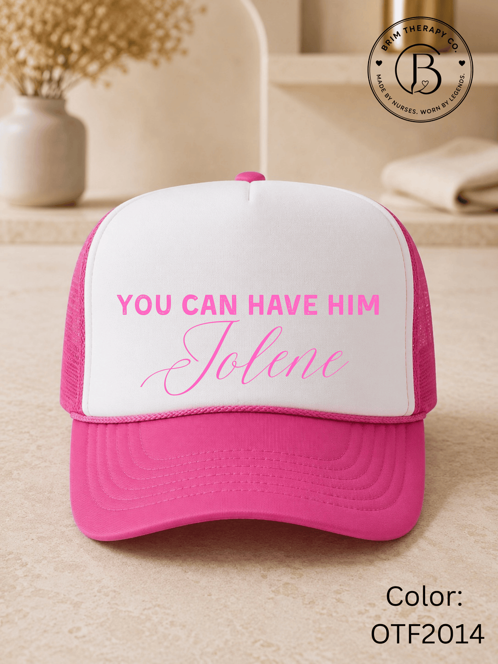 MSTV1037: You Can Have Him Jolene Trucker Hat