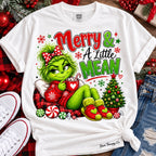 Merry & A Little Mean Grinch Christmas Graphic Tee