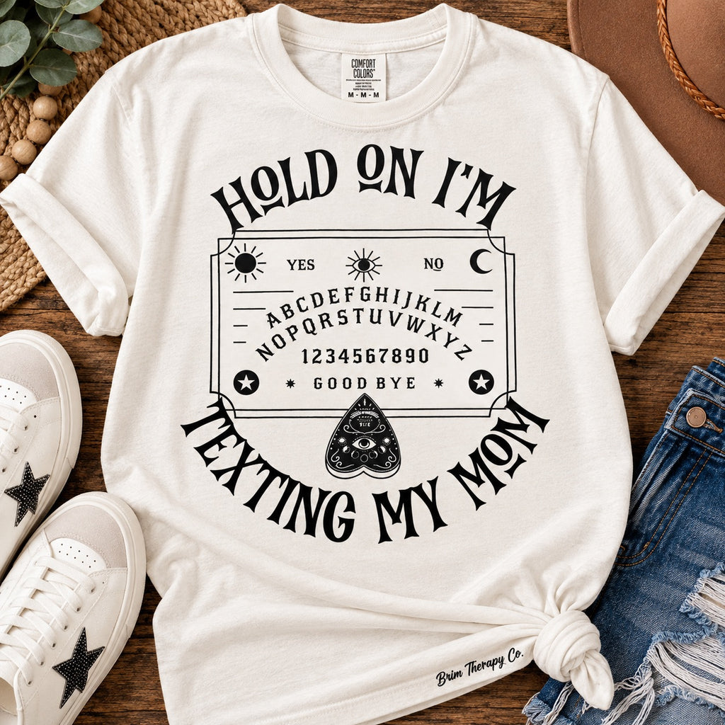 Hold On I’m Texting My Mom Graphic Tee – Minimalist Ouija Board Design