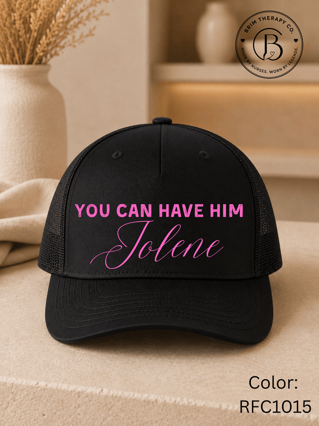 MSTV1037: You Can Have Him Jolene Trucker Hat