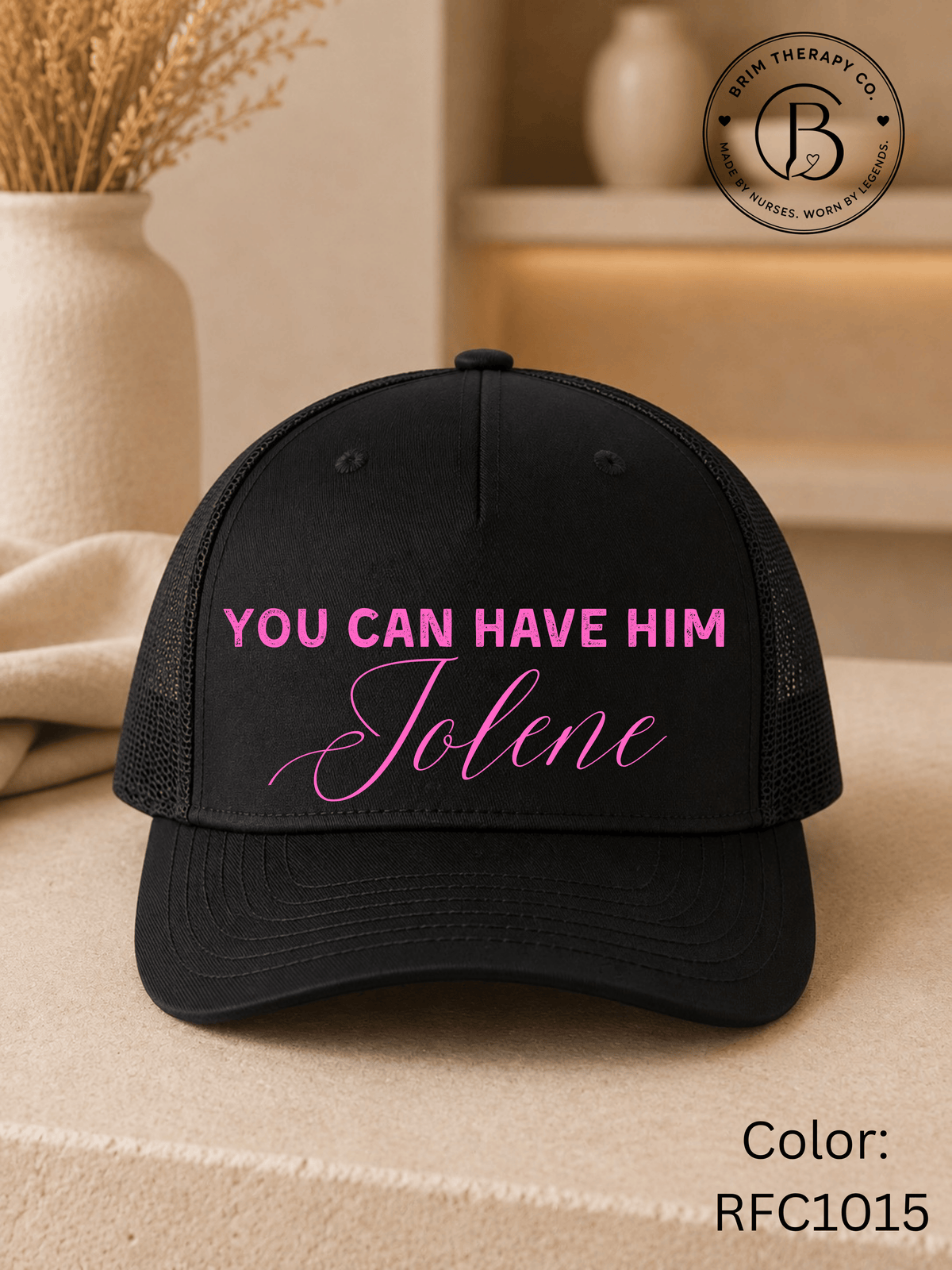 MSTV1037: You Can Have Him Jolene Trucker Hat