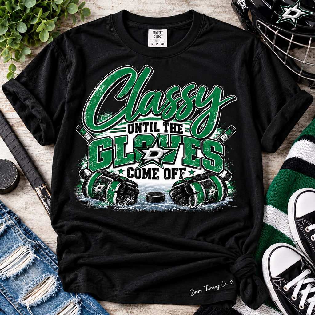 Classy Until the Gloves Come Off Dallas Stars Hockey Graphic Tee