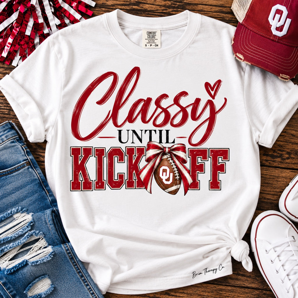 Classy Until Kickoff Sooner Football Graphic Tee