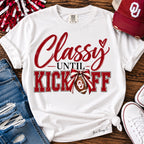 Classy Until Kickoff Sooner Football Graphic Tee