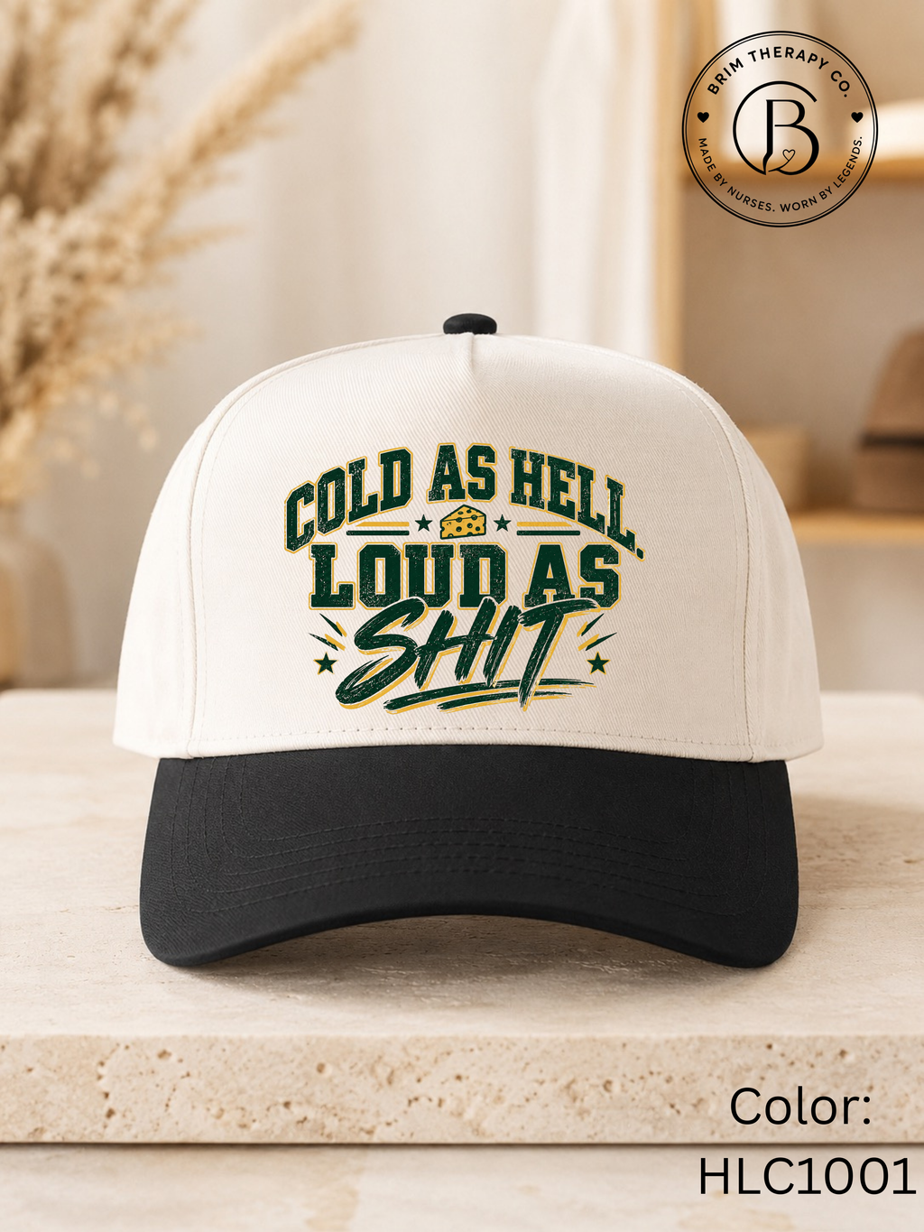 SPFB1309: Cold as Hell, Loud as Shi* Packers Trucker Hat