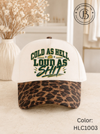 SPFB1309: Cold as Hell, Loud as Shi* Packers Trucker Hat