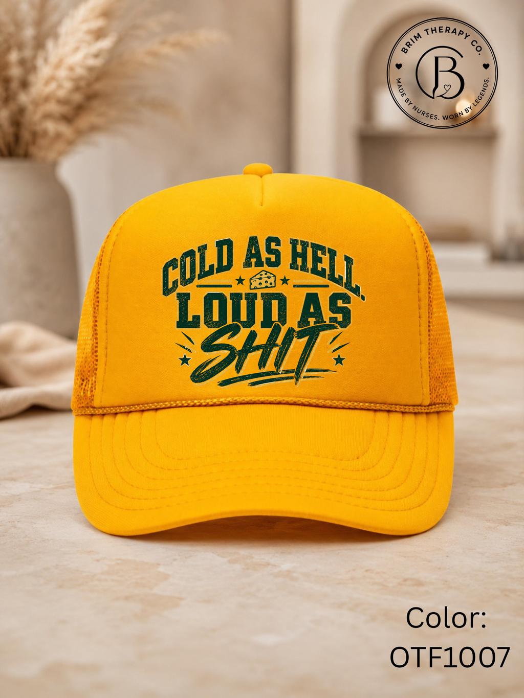 SPFB1309: Cold as Hell, Loud as Shi* Packers Trucker Hat