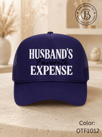 GELI1026: Husband's Favorite Expense Trucker Hat