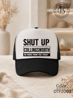 SPFB1249: Shut up Collingsworth Game Day Trucker Hat