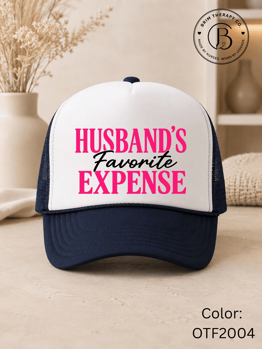 GELI1026: Husband's Favorite Expense Trucker Hat