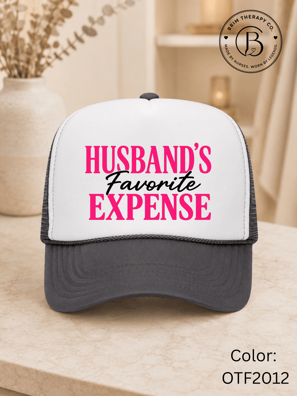 GELI1026: Husband's Favorite Expense Trucker Hat