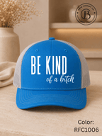 GELI1015: Be kind of a b*tch hat
