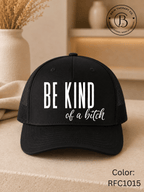 GELI1015: Be kind of a b*tch hat