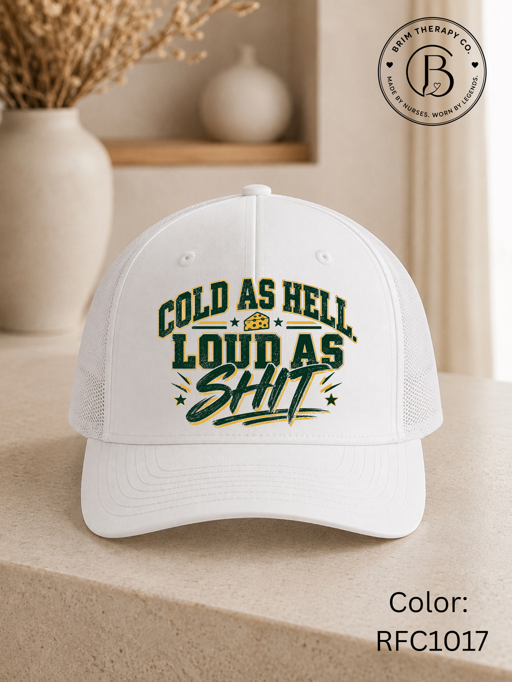 SPFB1309: Cold as Hell, Loud as Shi* Packers Trucker Hat