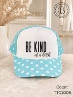 GELI1015: Be kind of a b*tch hat