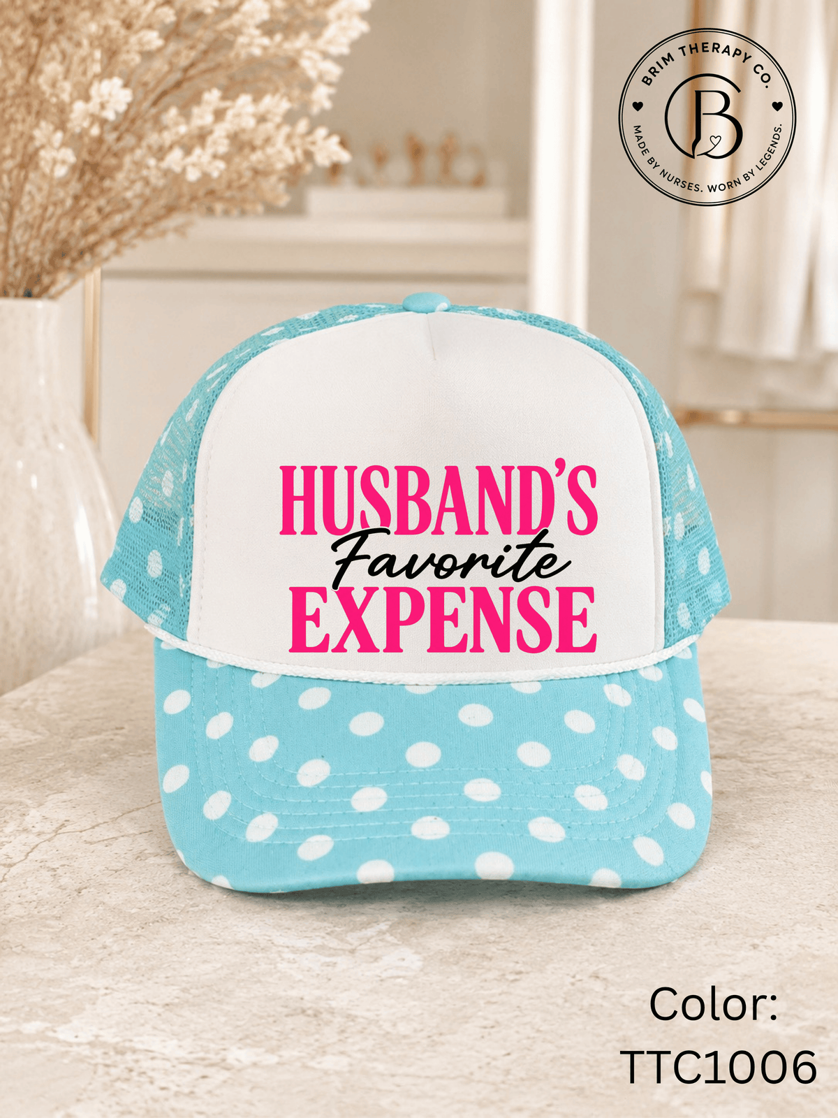GELI1026: Husband's Favorite Expense Trucker Hat
