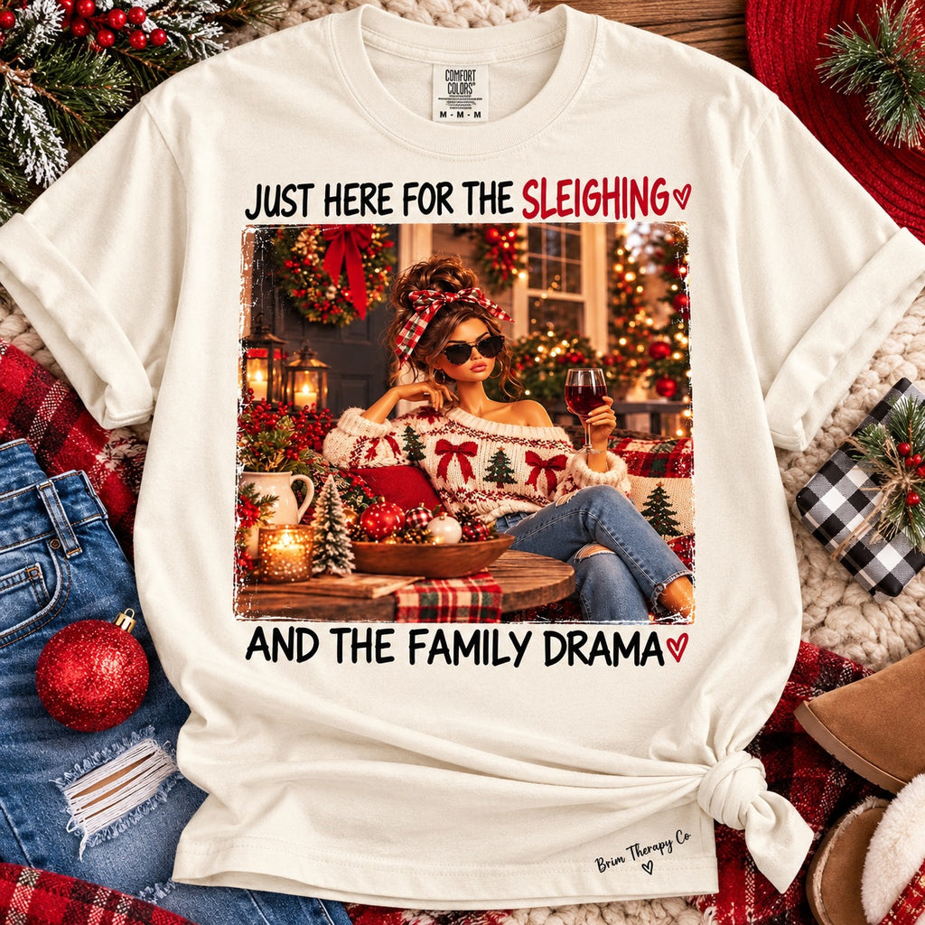 Just Here for the Sleighing and Family Drama Christmas Graphic Tee