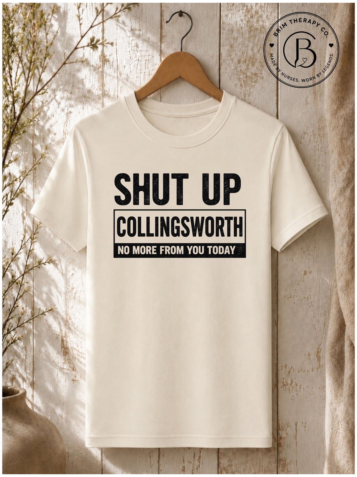 SPFB1249: Shut up Collingsworth Comfort Tee