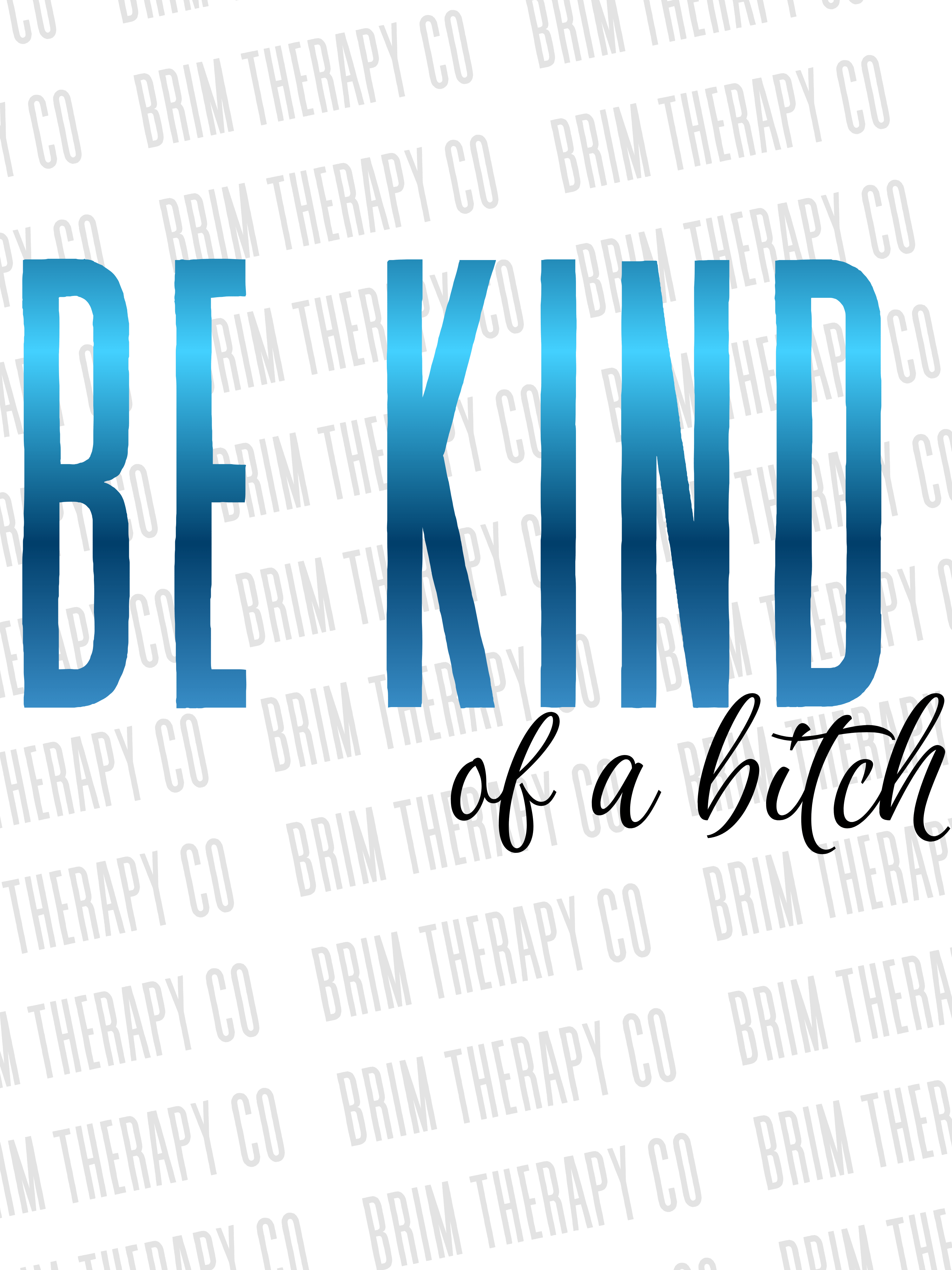 GELI1015: Be kind....of a b**ch